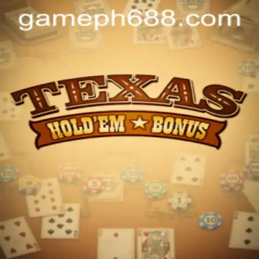 Exploring the Thrills of Texas Hold'em Bonus at PH688.COM